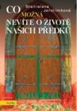 Co možná nevíte o životě našich předků - obálka