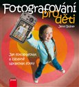 Fotografování pro děti (Jak fotografovat, ukládat a zábavně upravovat vaše fotky) - obálka