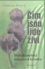 Čím jsou lidé živi