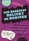 Jak rozeznat hodinky od holinek