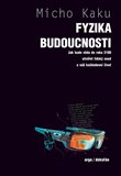 Fyzika budoucnosti (Jak bude do roku 2100 věda utvářet osud lidstva a náš každodenní život) - obálka