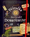 Příručka pro kluky  dobrodruhy