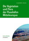 Die Vegetation und Flora der Flusshäfen Mitteleuropas