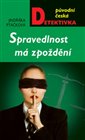 Spravedlnost má zpoždění