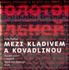 Mezi kladivem a kovadlinou