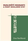 Muslimští migranti a český sekulární stát - obálka