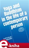 Yoga and Buddhism in the life of a contemporary person - obálka
