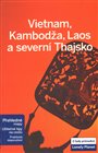 Vietnam, Kambodža, Laos a severní Thajsko - Lonely Planet