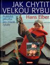Jak chytit velkou rybu