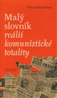 Malý slovník reálií komunistické totality