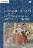 Schwarzenbergové v české a středoevropské kulturní historii - obálka