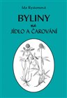 Byliny na jídlo a čarování