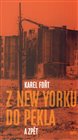 Z New Yorku do pekla a zpět