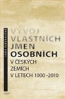 Vývoj vlastních jmen osobních v českých zemích v letech 1000–2010