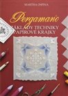 Pergamano - Základy techniky papírové krajky
