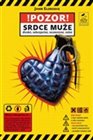 Pozor, srdce muže!