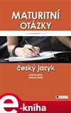 Maturitní otázky - Český jazyk (Elektronická kniha) - obálka