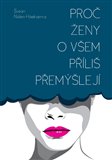 Proč ženy o všem příliš přemýšlejí - obálka