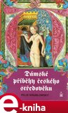 Dámské příběhy českého středověku - obálka
