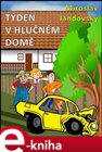 Týden v hlučném domě