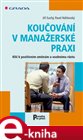 Koučování v manažerské praxi