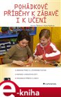 Pohádkové příběhy k zábavě i k učení
