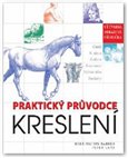 Praktický průvodce kreslení (výtvarná obrazová příručka) - obálka