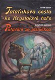 Tataťukova cesta ke Krystalové hoře. Putování za písničkou - obálka