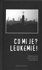 Co mi je? Leukémie!