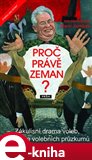 Proč právě Zeman? - obálka
