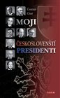 Moji českoslovenští prezidenti