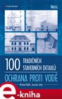 100 tradičních stavebních detailů - ochrana proti vodě
