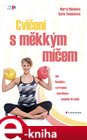 Cvičení s měkkým míčem
