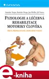 Fyziologie a léčebná rehabilitace motoriky člověka - obálka