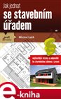 Jak jednat se stavebním úřadem