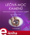 Léčivá moc kamenů