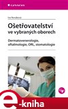 Ošetřovatelství ve vybraných oborech - obálka