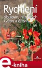 Rychlení cibulovin, hlíznatých květin a dřevin