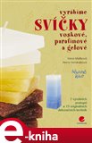 Vyrábíme svíčky voskové, parafínové a gelové - obálka