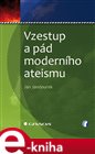 Vzestup a pád moderního ateismu