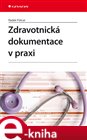 Zdravotnická dokumentace v praxi