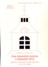 Čas zdravého ducha v zdravém těle.
