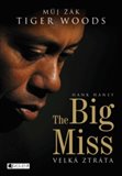 The Big Miss – Můj žák Tiger Woods (velká ztráta) - obálka