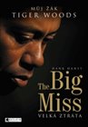 The Big Miss – Můj žák Tiger Woods