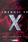 Jmenuji se X – láska co spaluje, touha co ničí