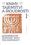 Knihy tajemství a moudrosti I. (Mimobiblické židovské spisy: pseudepigrafy) - obálka