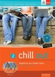 Chill out 2 – učebnice s prac. sešitem + CD MP3 (Angličtina pro střední školy) - obálka