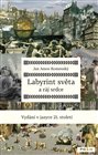 Labyrint světa a ráj srdce v jazyce 21. století