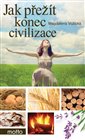 Jak přežít konec civilizace