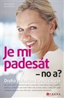 Je mi padesát – no a?